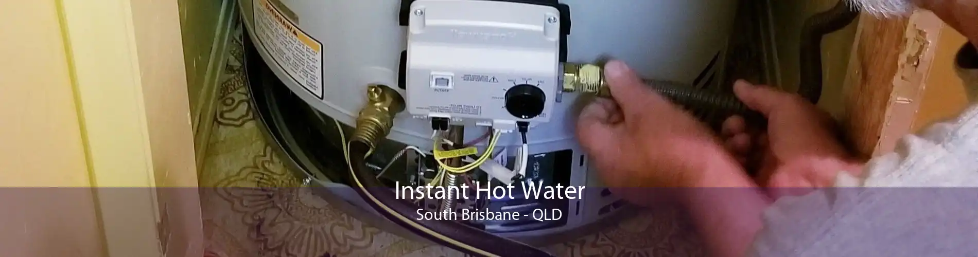 Instant Hot Water South Brisbane - QLD