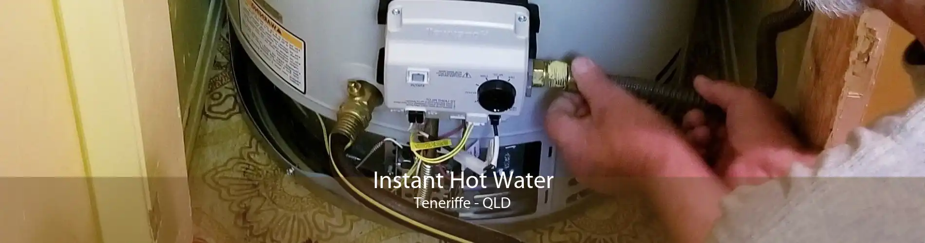 Instant Hot Water Teneriffe - QLD