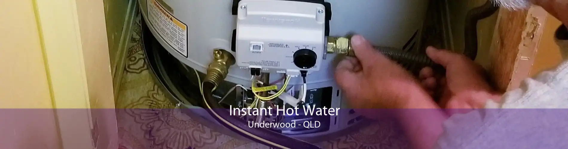 Instant Hot Water Underwood - QLD