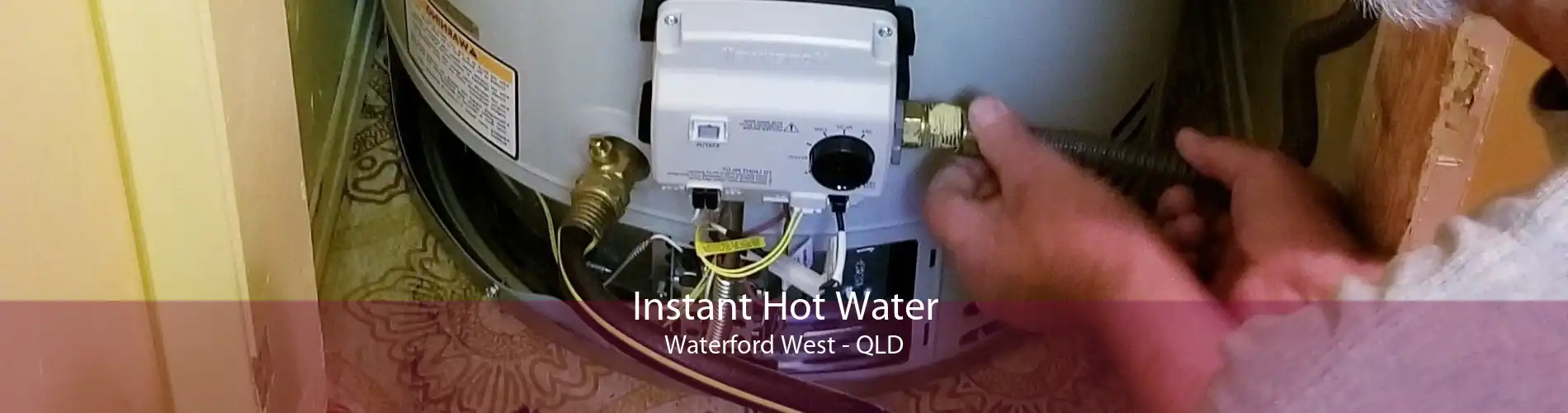 Instant Hot Water Waterford West - QLD
