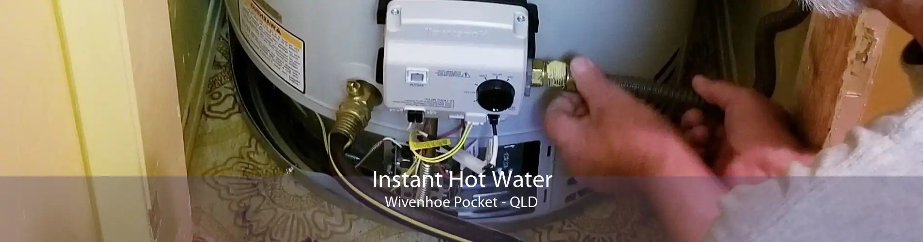 Instant Hot Water Wivenhoe Pocket - QLD