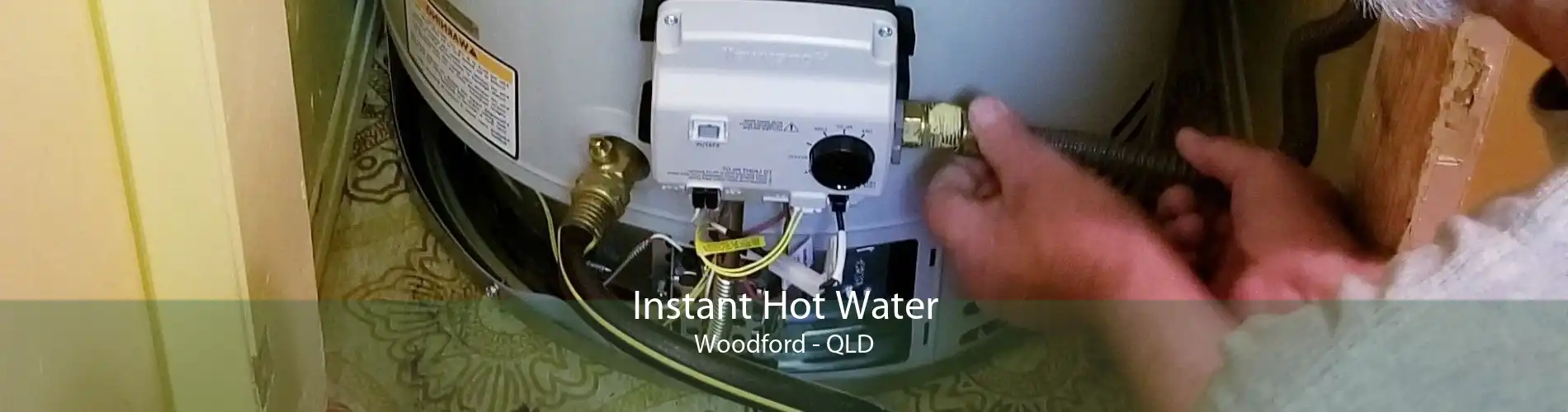 Instant Hot Water Woodford - QLD