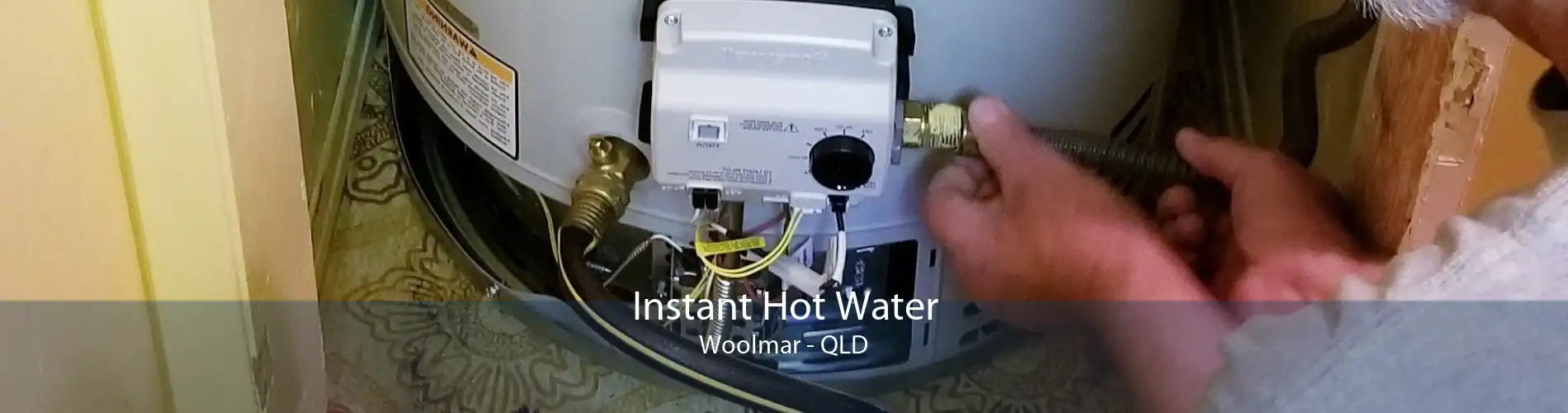 Instant Hot Water Woolmar - QLD