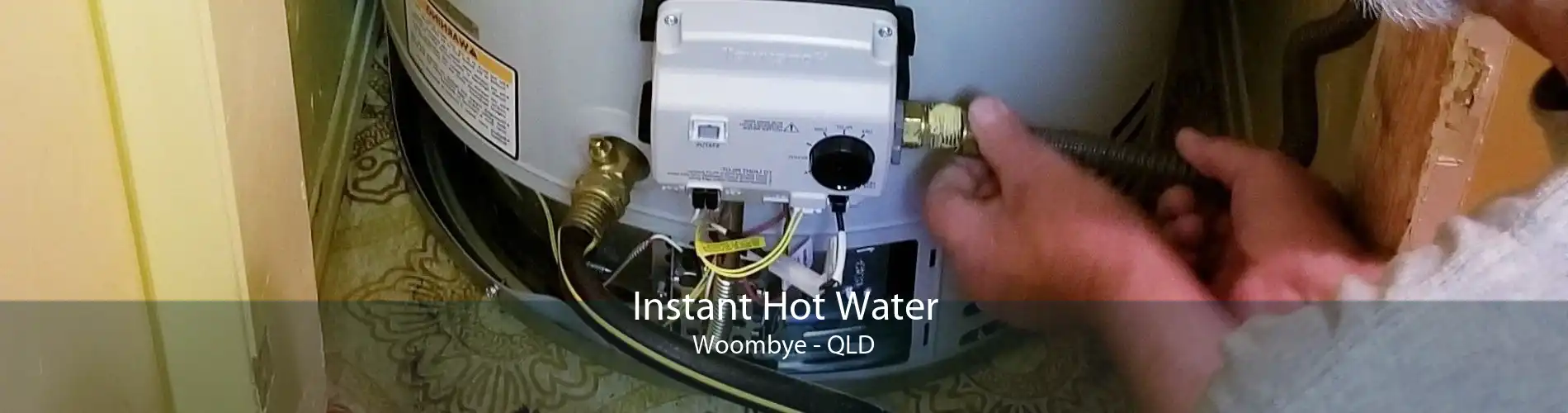 Instant Hot Water Woombye - QLD