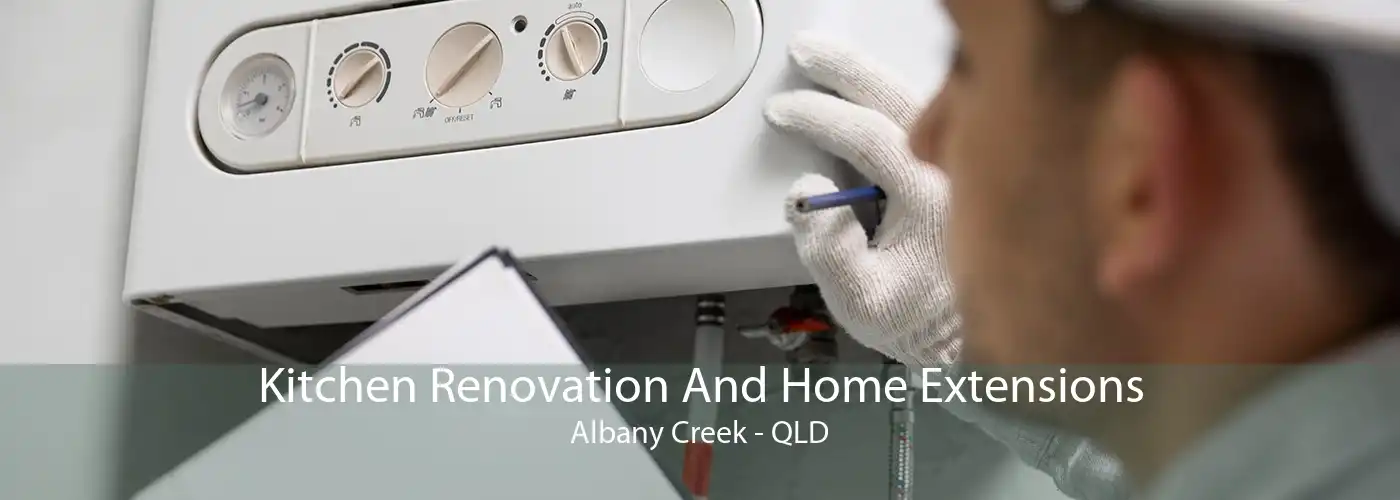 Kitchen Renovation And Home Extensions Albany Creek - QLD