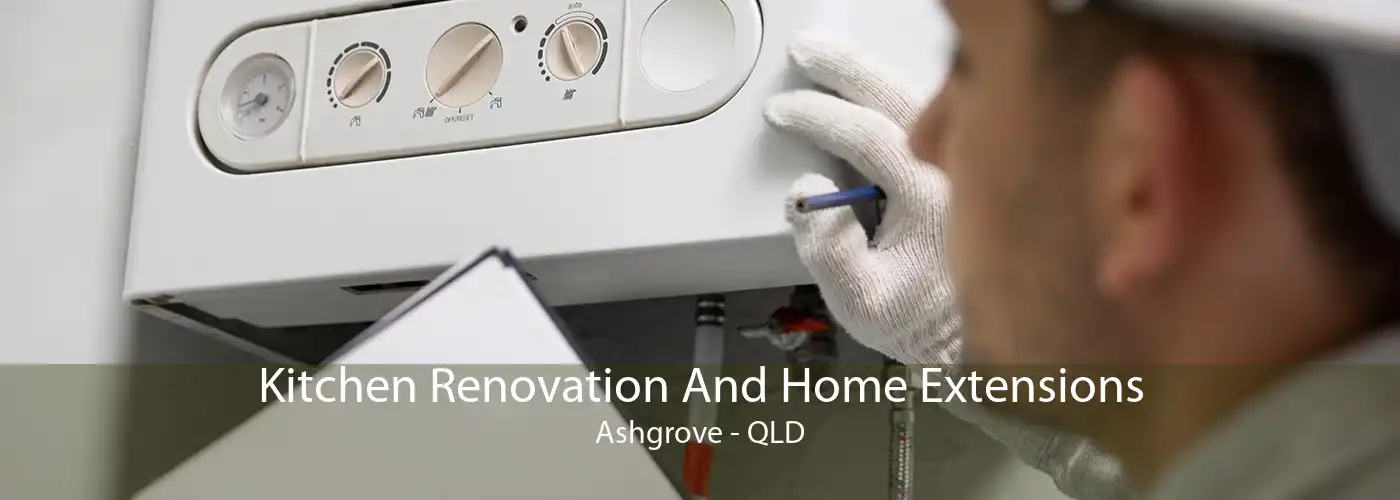 Kitchen Renovation And Home Extensions Ashgrove - QLD