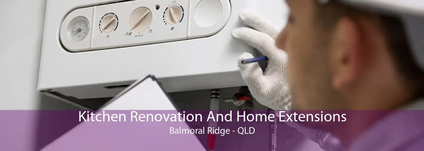 Kitchen Renovation And Home Extensions Balmoral Ridge - QLD