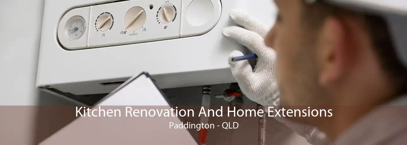Kitchen Renovation And Home Extensions Paddington - QLD