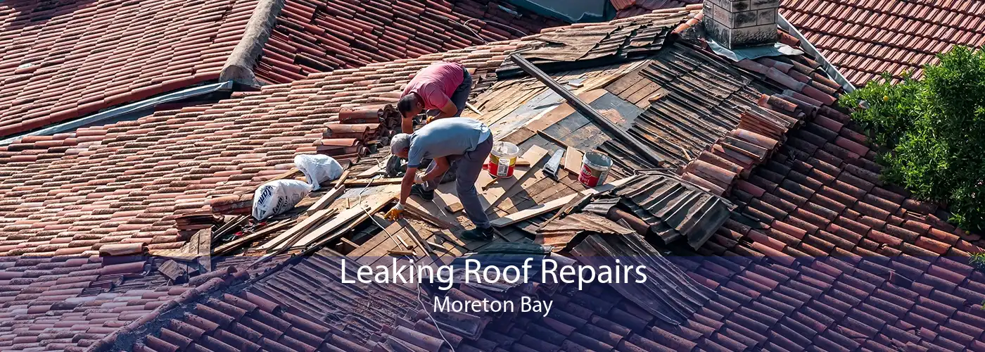 Leaking Roof Repairs Moreton Bay