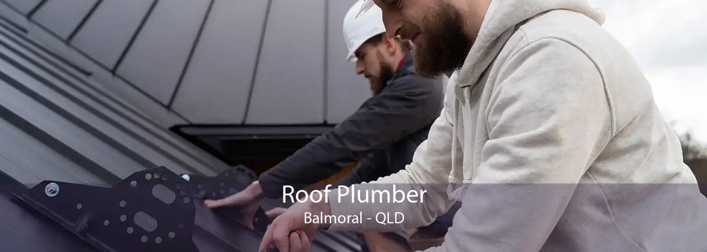 Roof Plumber Balmoral - QLD