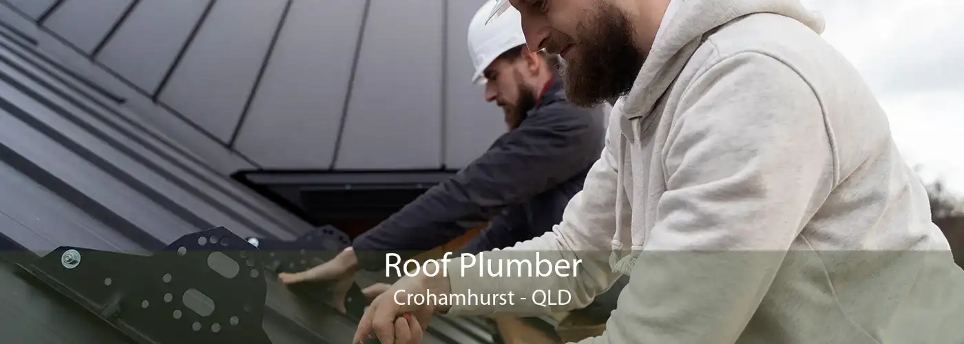 Roof Plumber Crohamhurst - QLD
