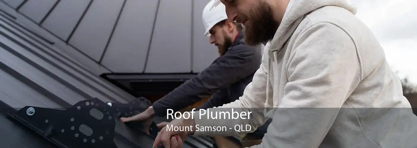 Roof Plumber Mount Samson - QLD