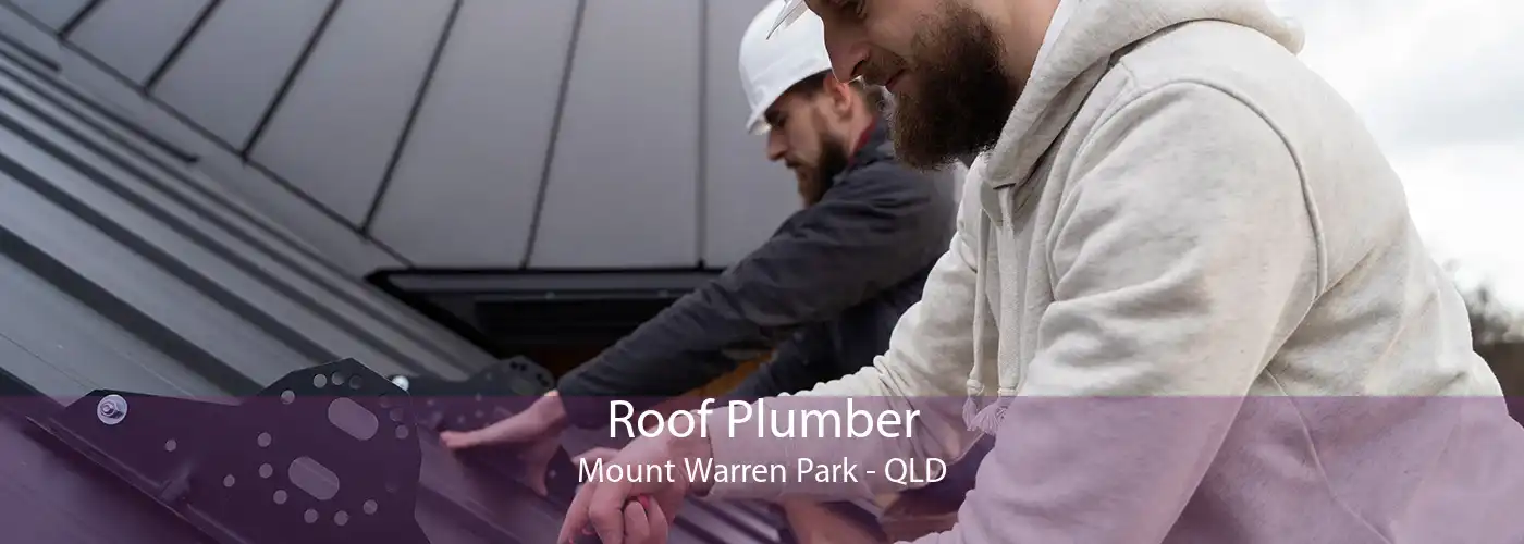 Roof Plumber Mount Warren Park - QLD