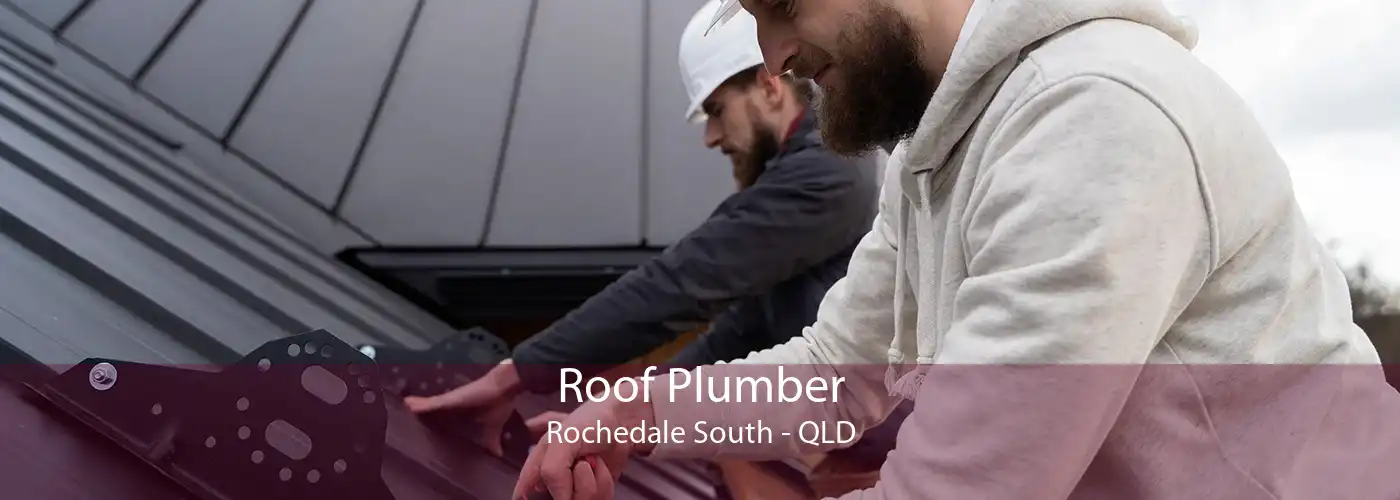 Roof Plumber Rochedale South - QLD