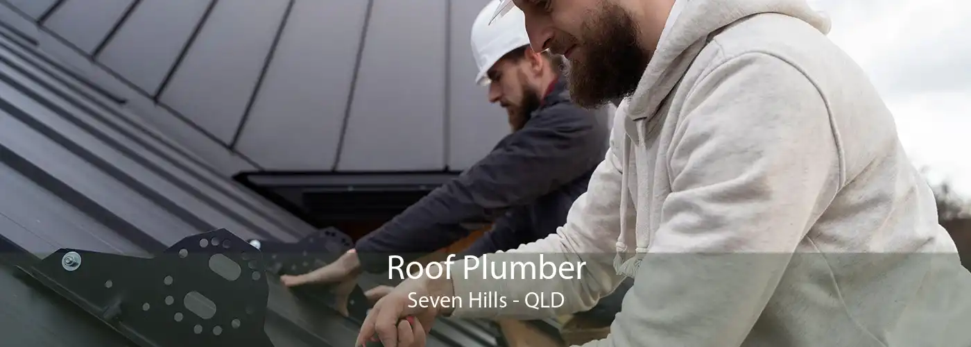 Roof Plumber Seven Hills - QLD