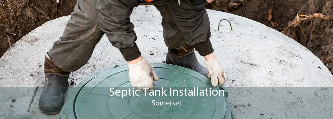 Septic Tank Installation Somerset