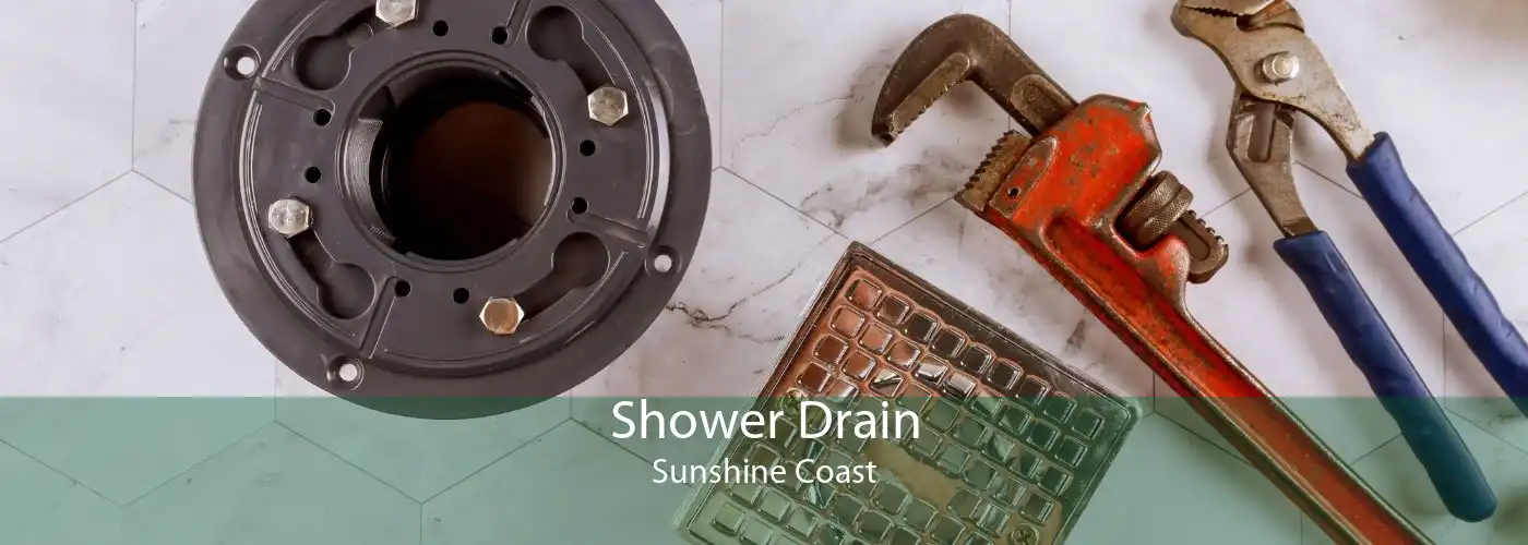 Shower Drain Sunshine Coast