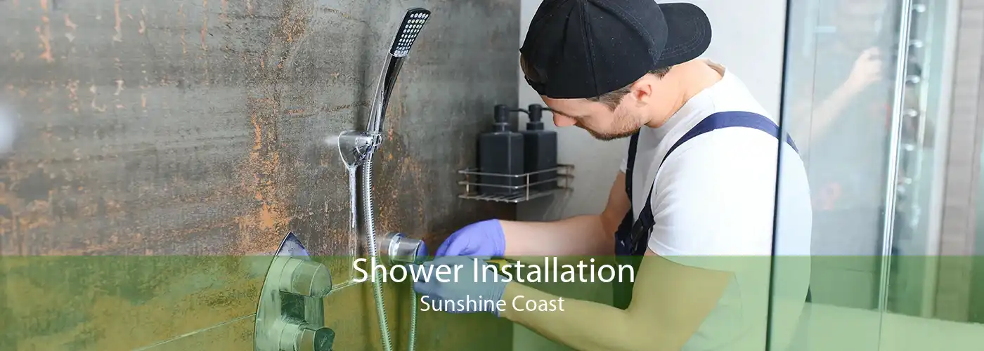 Shower Installation Sunshine Coast