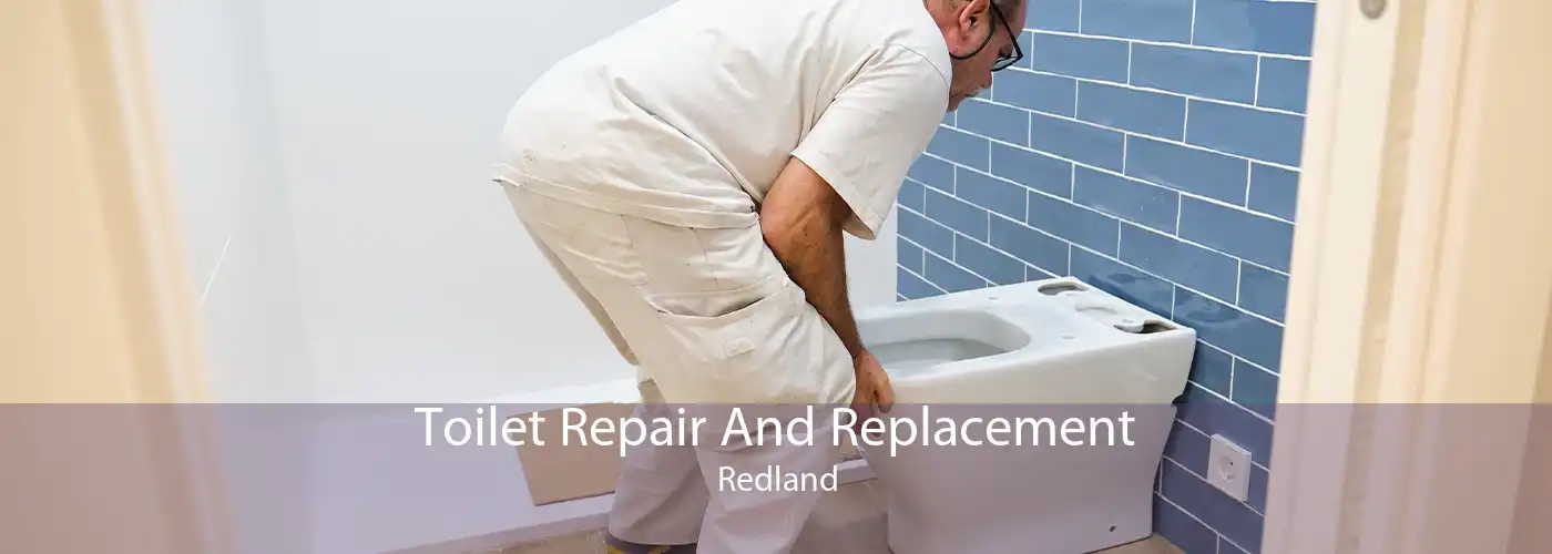 Toilet Repair And Replacement Redland