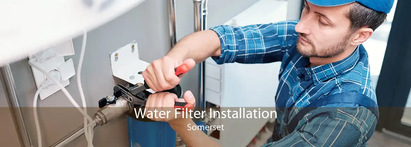 Water Filter Installation Somerset
